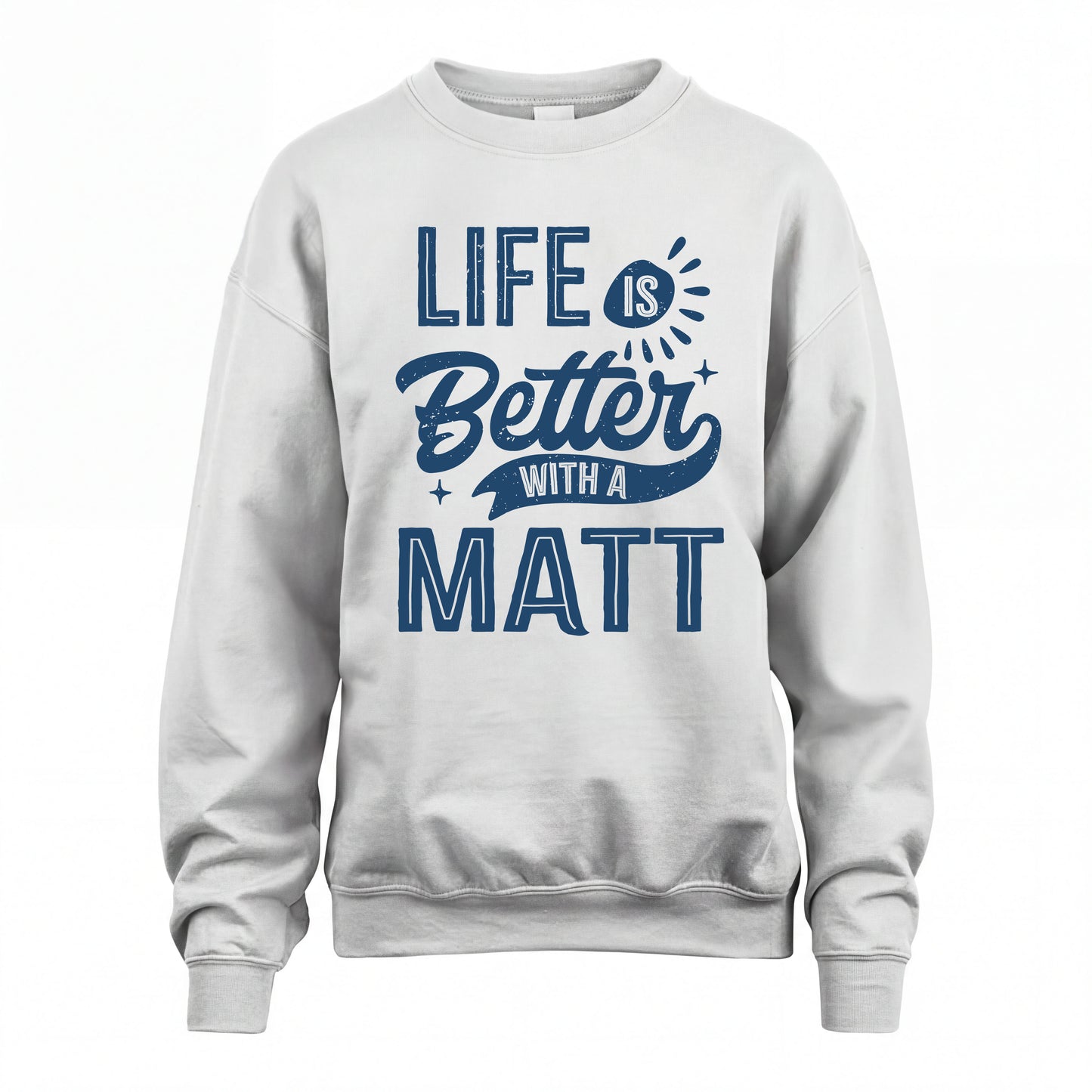MATT HH88-K2–Personalized Name Quote T-Shirt Life Is Better With Unisex Gift