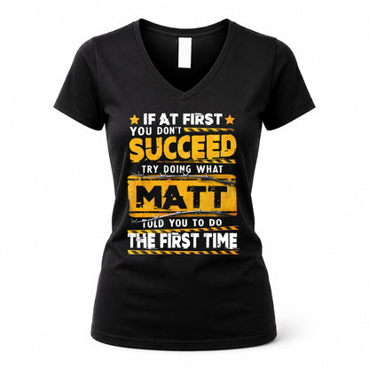 MATT TP22-K11-109 - Personalized Funny Quote Apparel “If At First You Don’t Succeed, Try Doing What WANG Told You To Do The First Time”