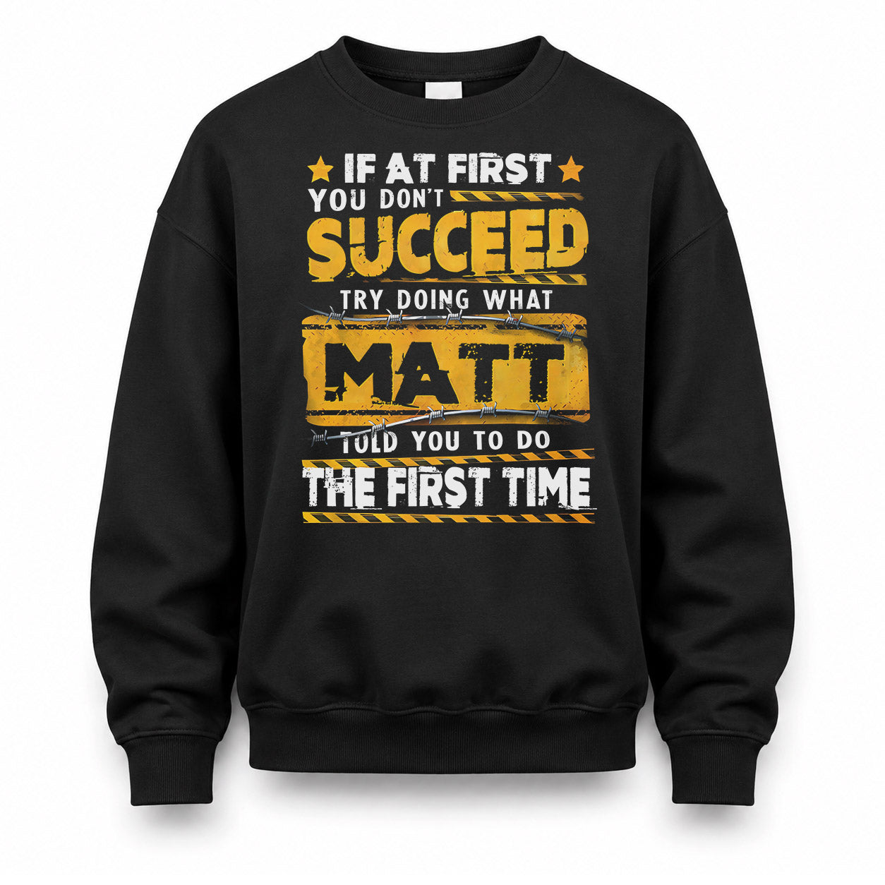 MATT TP22-K11-109 - Personalized Funny Quote Apparel “If At First You Don’t Succeed, Try Doing What WANG Told You To Do The First Time”
