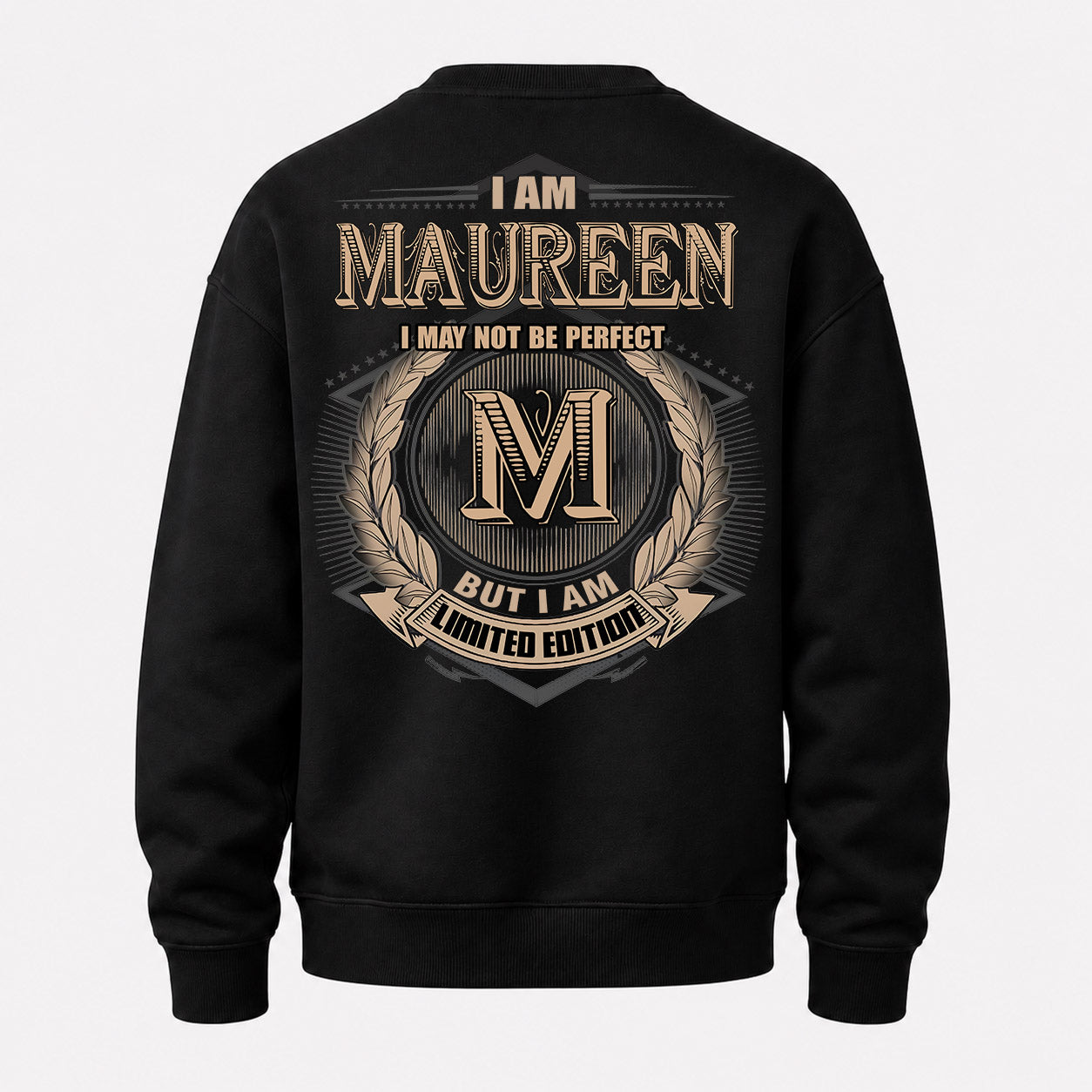 MAUREEN PH55-T25-Personalized Name Quote Apparel “I Am NAME May Not Be Perfect But I Am Limited Edition”