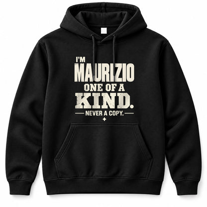 MAURIZIO P6-K4-228 Personalized Funny Quote Apparel “I’m NAME – One of a Kind, Never a Copy”