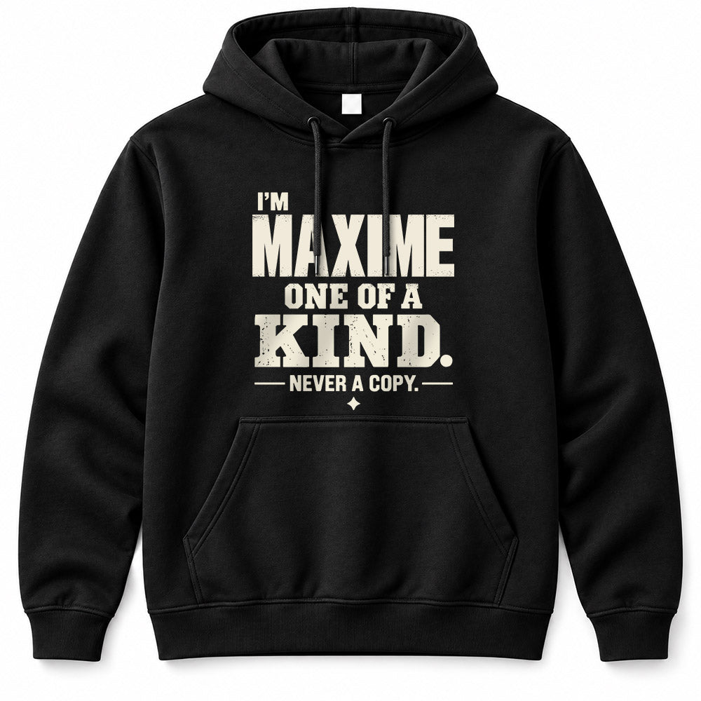 MAXIME P6-K4-228 Personalized Funny Quote Apparel “I’m NAME – One of a Kind, Never a Copy”