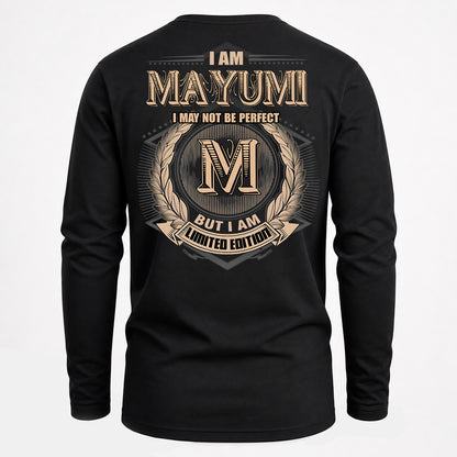MAYUMI PH55-T25-Personalized Name Quote Apparel “I Am NAME May Not Be Perfect But I Am Limited Edition”