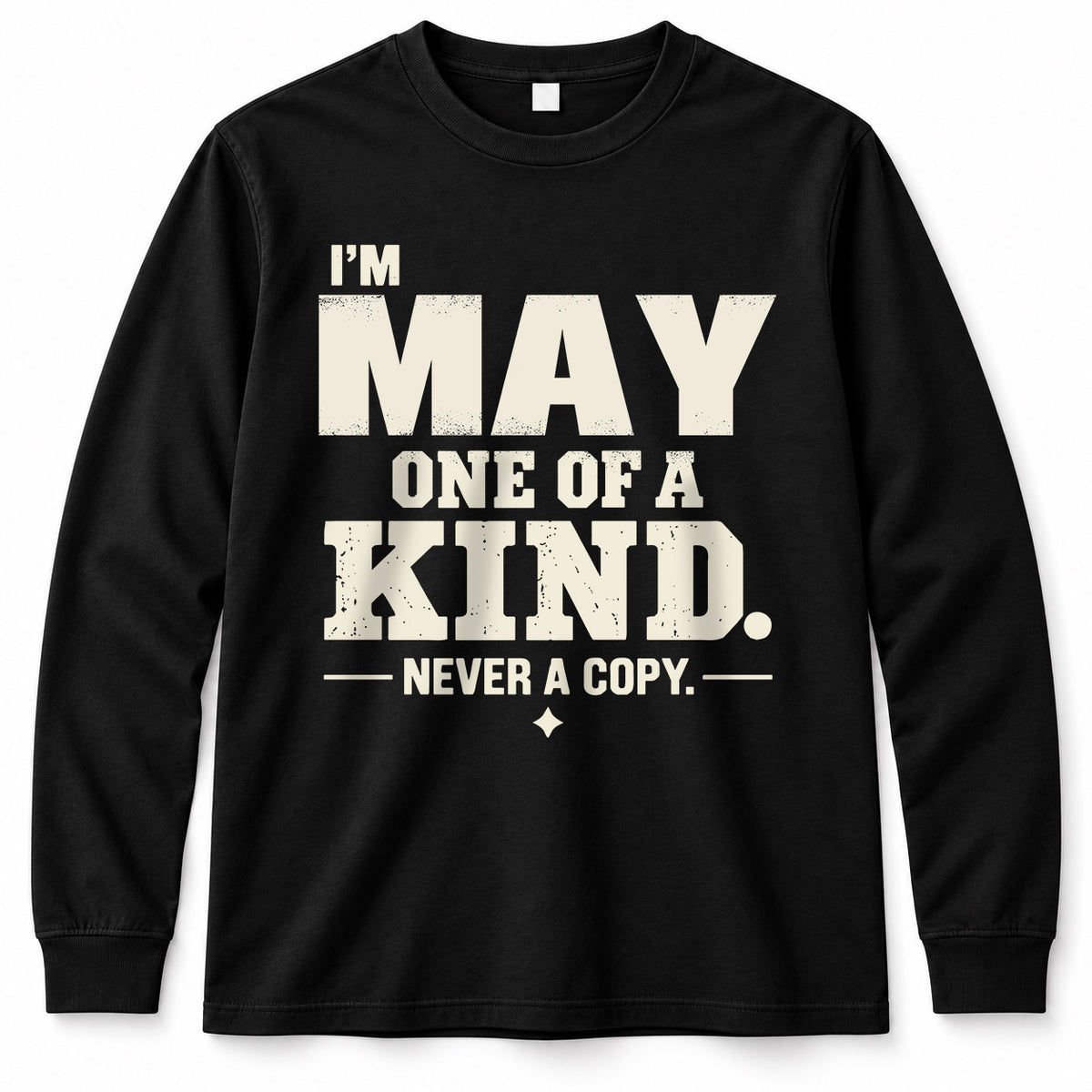 MAY P6-K4-228 Personalized Funny Quote Apparel “I’m NAME – One of a Kind, Never a Copy”