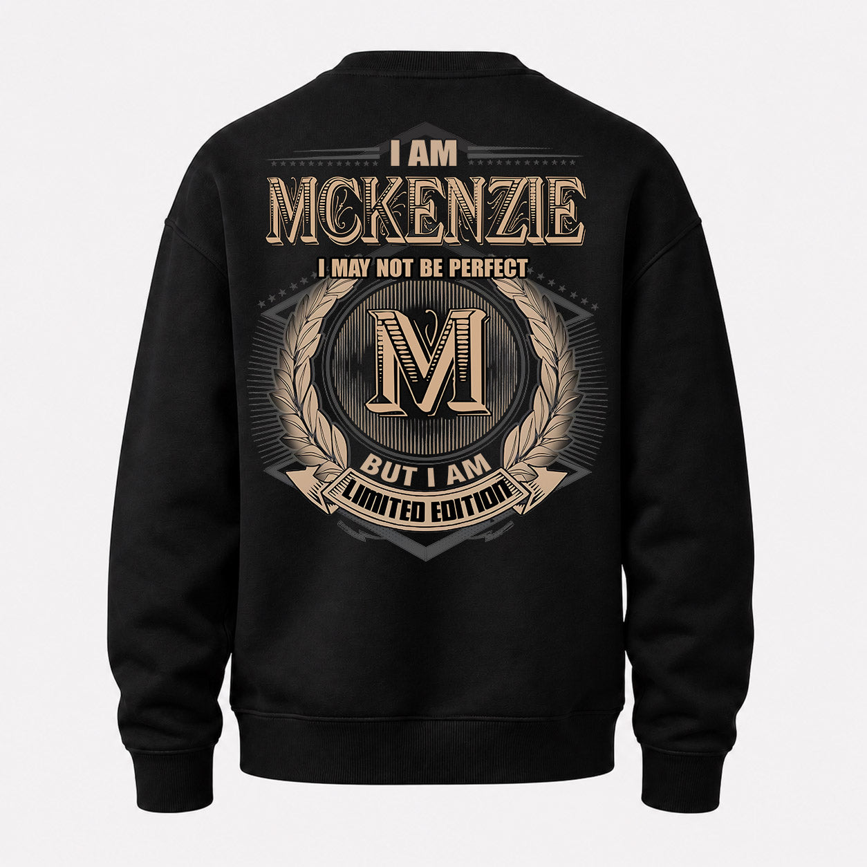 MCKENZIE PH55-T25-Personalized Name Quote Apparel “I Am NAME May Not Be Perfect But I Am Limited Edition”