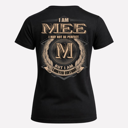 MEE PH55-T25-Personalized Name Quote Apparel “I Am NAME May Not Be Perfect But I Am Limited Edition”