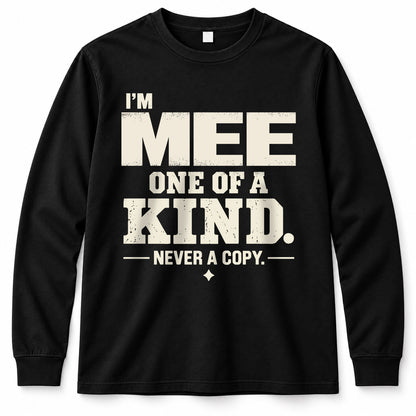 MEE P6-K4-228 Personalized Funny Quote Apparel “I’m NAME – One of a Kind, Never a Copy”