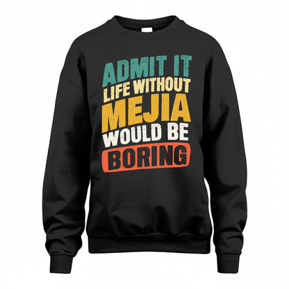 MEJIA TP88-K4-229–Personalized Funny Quote Apparel “Life Without NAME Would Be Boring”