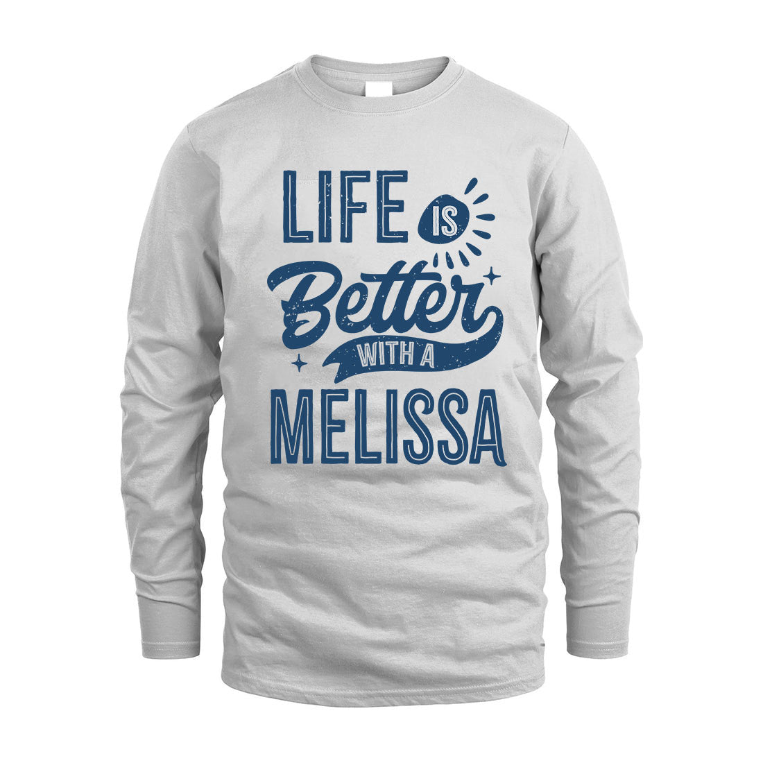 MELISSA HH88-K2–Personalized Name Quote T-Shirt Life Is Better With Unisex Gift