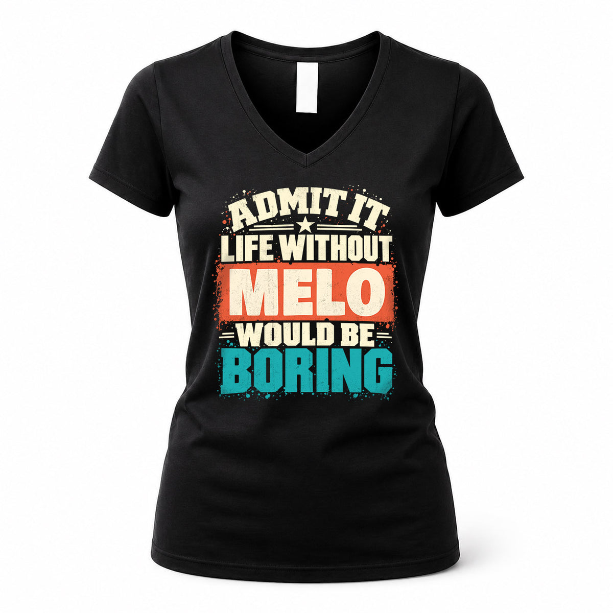 MELO P02-TH11-226 – Personalized Admit It Life Without [Name] Would Be Boring T-Shirt – Custom Name Funny Gift
