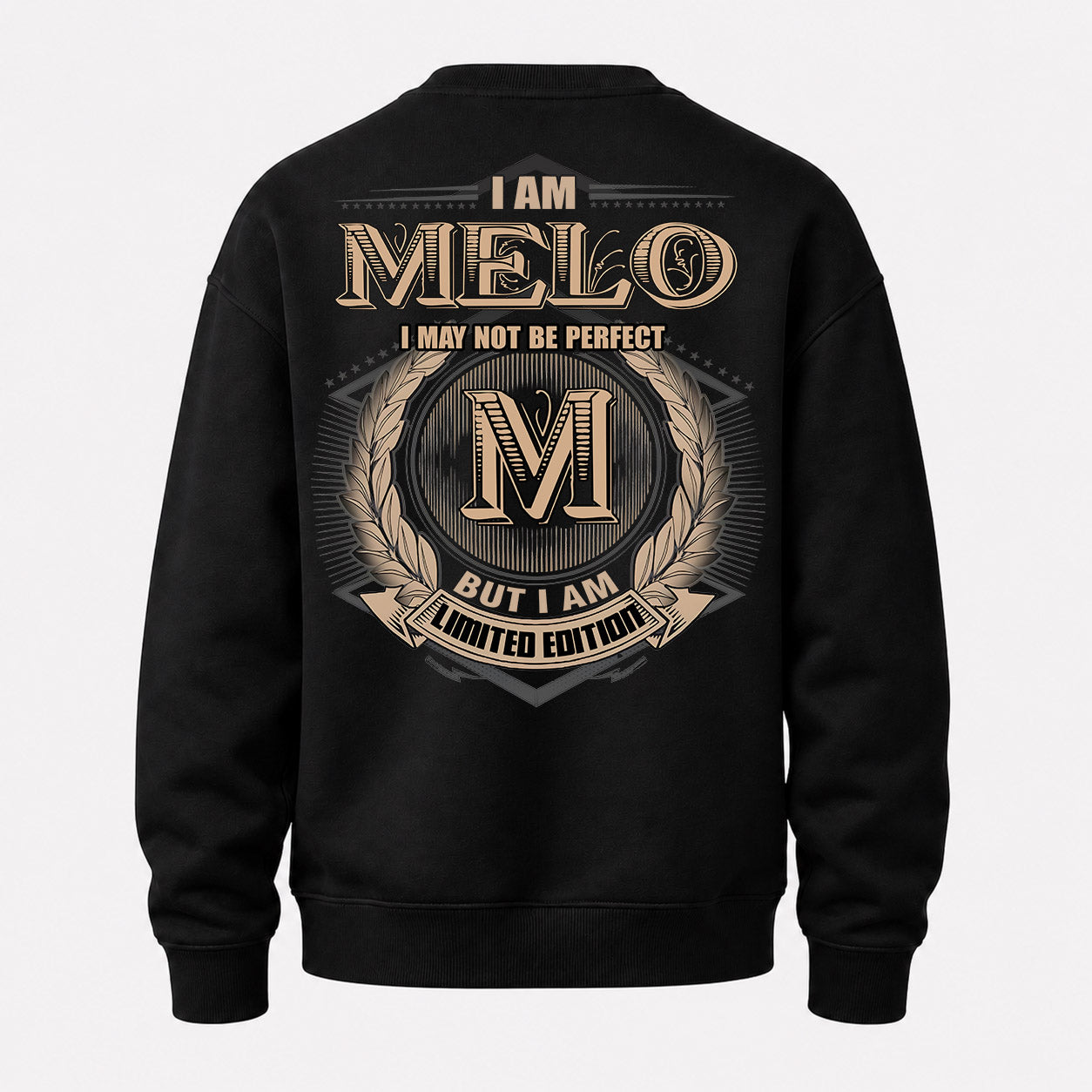 MELO PH55-T25-Personalized Name Quote Apparel “I Am NAME May Not Be Perfect But I Am Limited Edition”