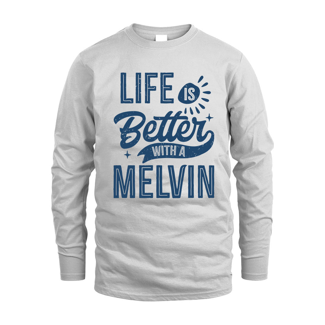 MELVIN HH88-K2–Personalized Name Quote T-Shirt Life Is Better With Unisex Gift