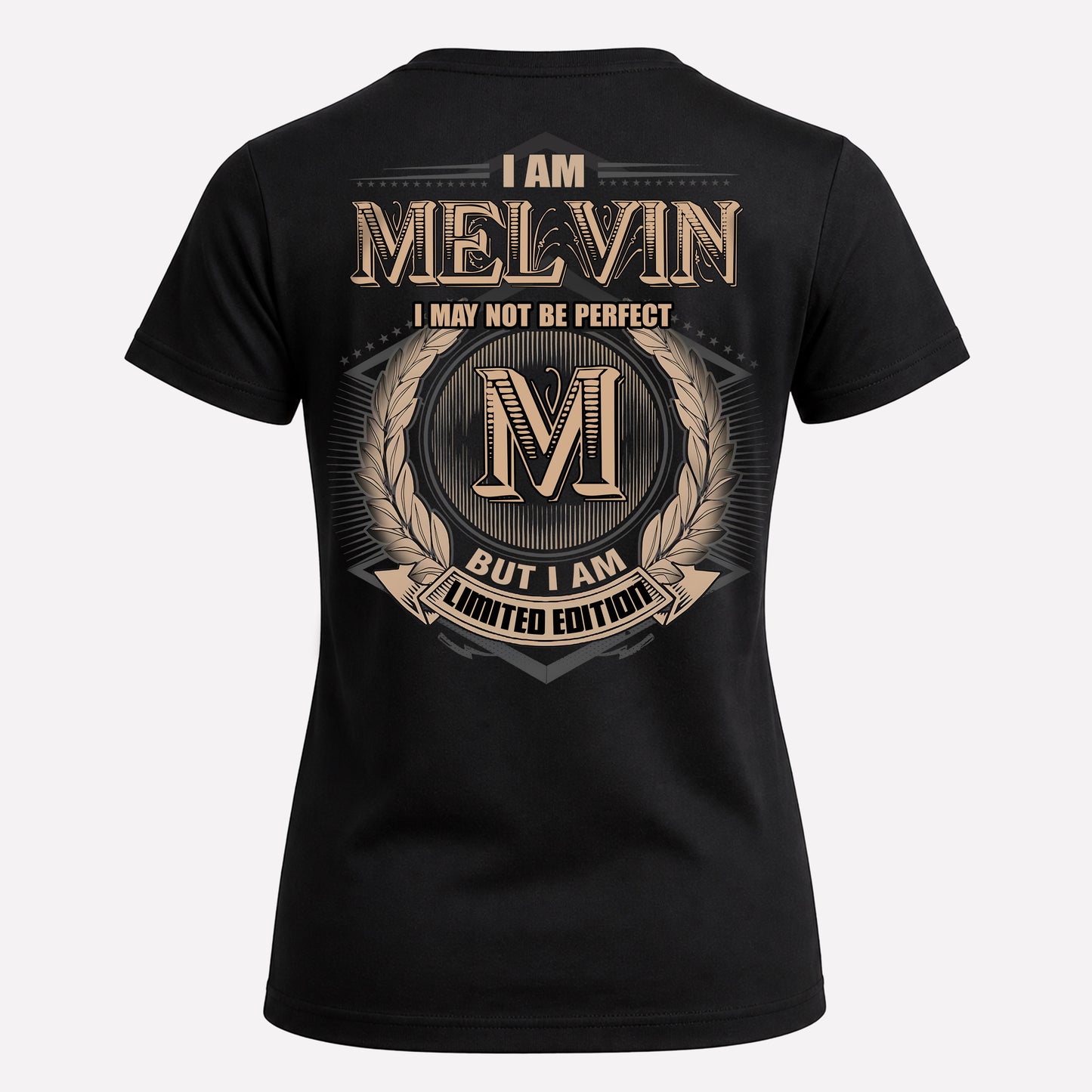 MELVIN PH55-T25-Personalized Name Quote Apparel “I Am NAME May Not Be Perfect But I Am Limited Edition”