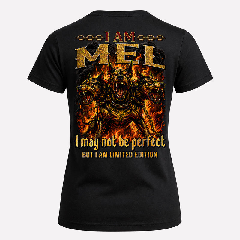 MEL MP88-F2-168–Personalized Bold Quote Apparel “I Am NAME I May Not Be Perfect But I Am Limited Edition