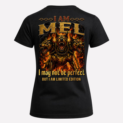 MEL MP88-F2-168–Personalized Bold Quote Apparel “I Am NAME I May Not Be Perfect But I Am Limited Edition