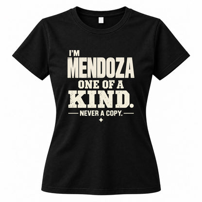 MENDOZA P6-K4-228 Personalized Funny Quote Apparel “I’m NAME – One of a Kind, Never a Copy”