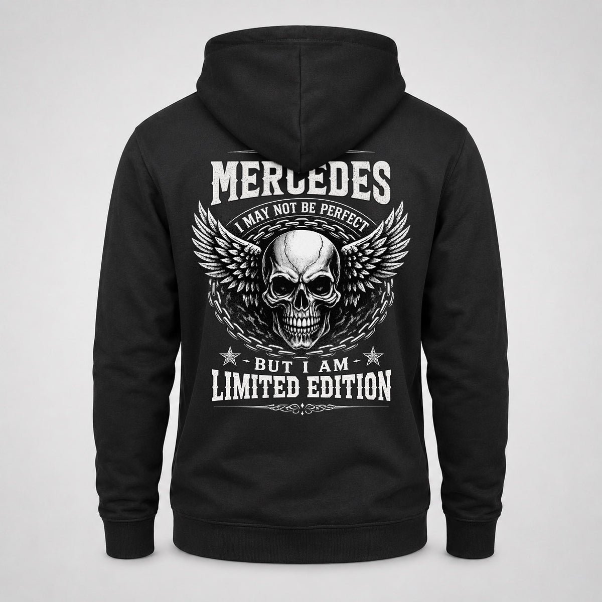 MERCEDES P01-K24-229 – Personalized Skull Graphic Apparel “I Am NAME I May Not Be Perfect But I Am Limited Edition”