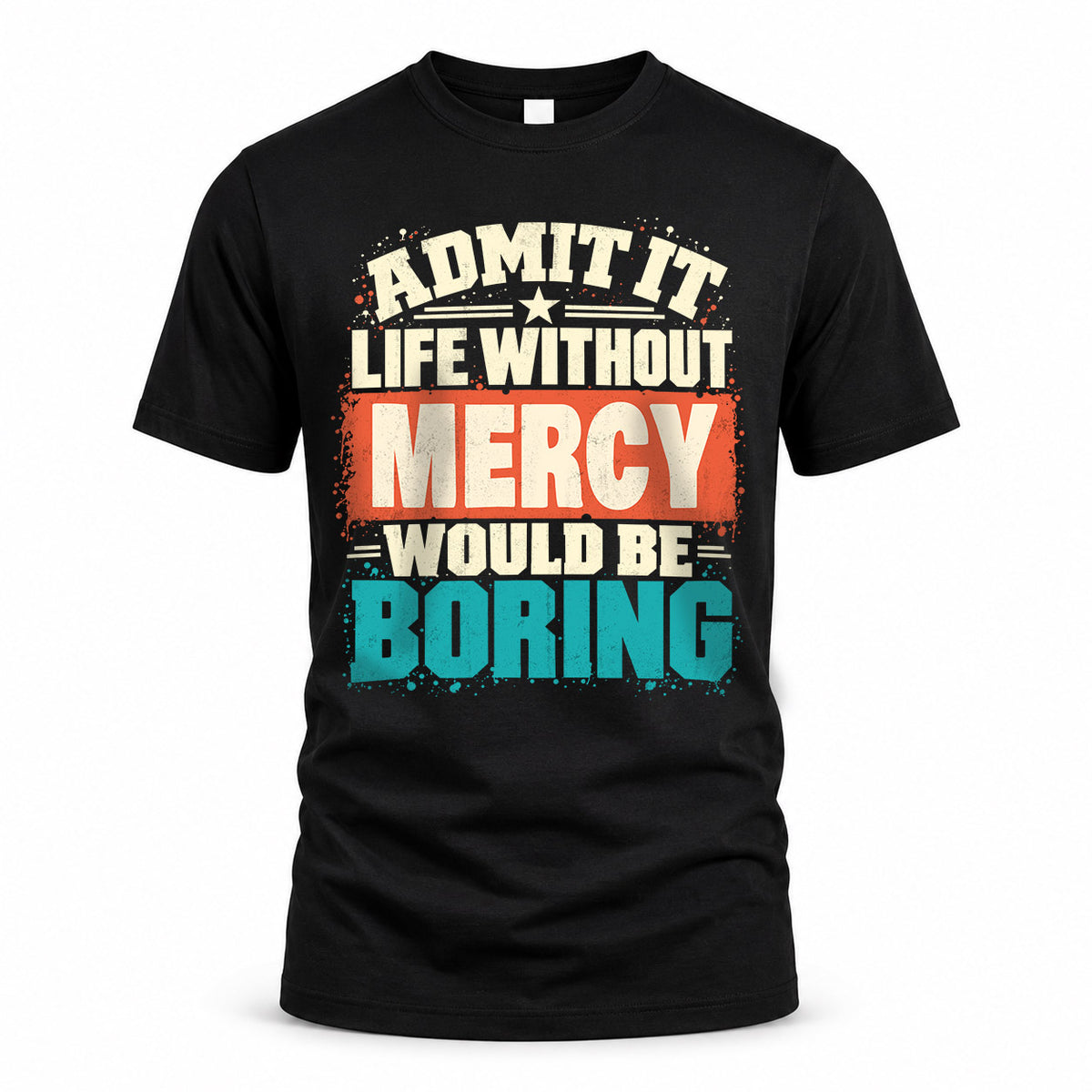 MERCY P02-TH11-226 – Personalized Admit It Life Without [Name] Would Be Boring T-Shirt – Custom Name Funny Gift