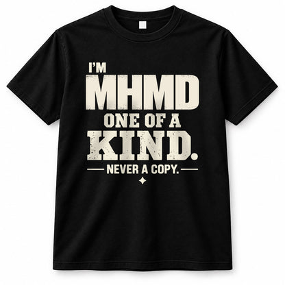 MHMD P6-K4-228 Personalized Funny Quote Apparel “I’m NAME – One of a Kind, Never a Copy”