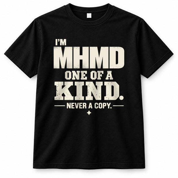 MHMD P6-K4-228 Personalized Funny Quote Apparel “I’m NAME – One of a Kind, Never a Copy”