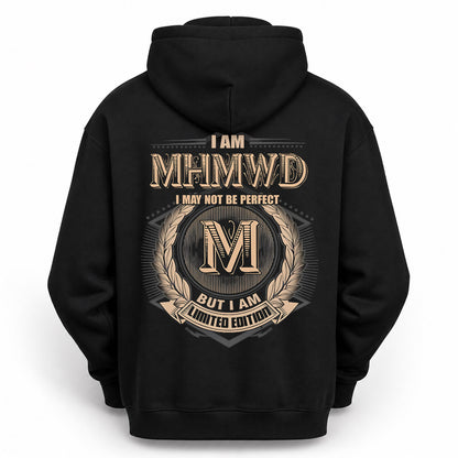 MHMWD PH55-T25-Personalized Name Quote Apparel “I Am NAME May Not Be Perfect But I Am Limited Edition”