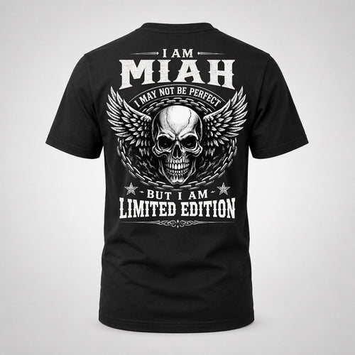 MIAH P01-K24-229 – Personalized Skull Graphic Apparel “I Am NAME I May Not Be Perfect But I Am Limited Edition”