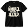 MICHAEL P6-K4-228 Personalized Funny Quote Apparel “I’m NAME – One of a Kind, Never a Copy”