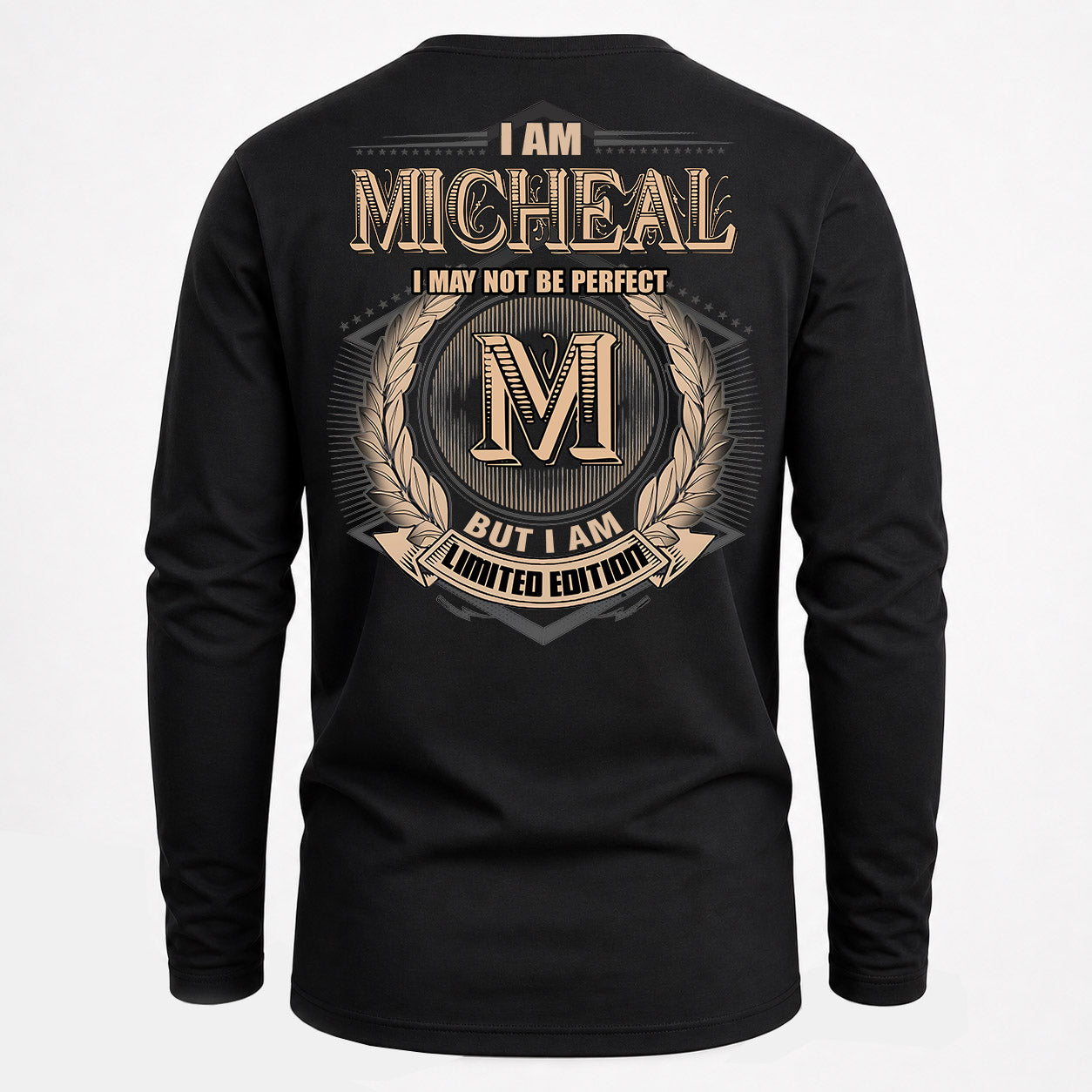MICHEAL PH55-T25-Personalized Name Quote Apparel “I Am NAME May Not Be Perfect But I Am Limited Edition”