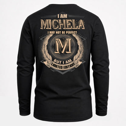 MICHELA PH55-T25-Personalized Name Quote Apparel “I Am NAME May Not Be Perfect But I Am Limited Edition”