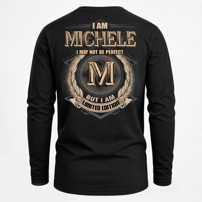 MICHELE PH55-T25-Personalized Name Quote Apparel “I Am NAME May Not Be Perfect But I Am Limited Edition”