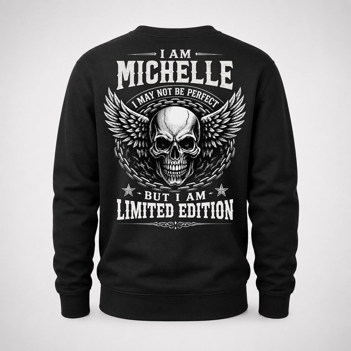 MICHELLE P01-K24-229 – Personalized Skull Graphic Apparel “I Am NAME I May Not Be Perfect But I Am Limited Edition”