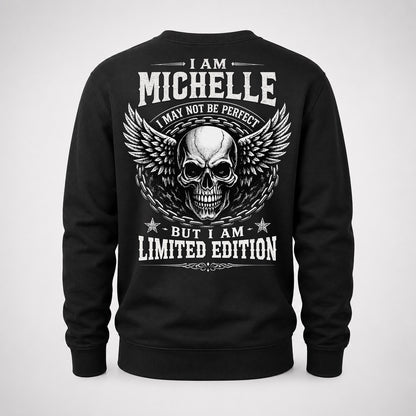 MICHELLE P01-K24-229 – Personalized Skull Graphic Apparel “I Am NAME I May Not Be Perfect But I Am Limited Edition”