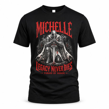 MICHELLE HS90-K04-109 - NAME Legacy Never Dies Forged By Honor Personalized Knight