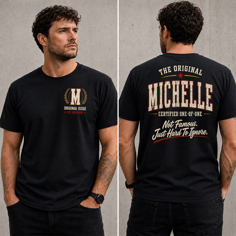 MICHELLE W68-F2-168 – Personalized Original Issue Apparel “The Original NAME Certified One-of-One"