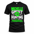 MICHELLE HW22-K06-109 - NAME Ghost Hunting In Progress Personalized Halloween Shirt