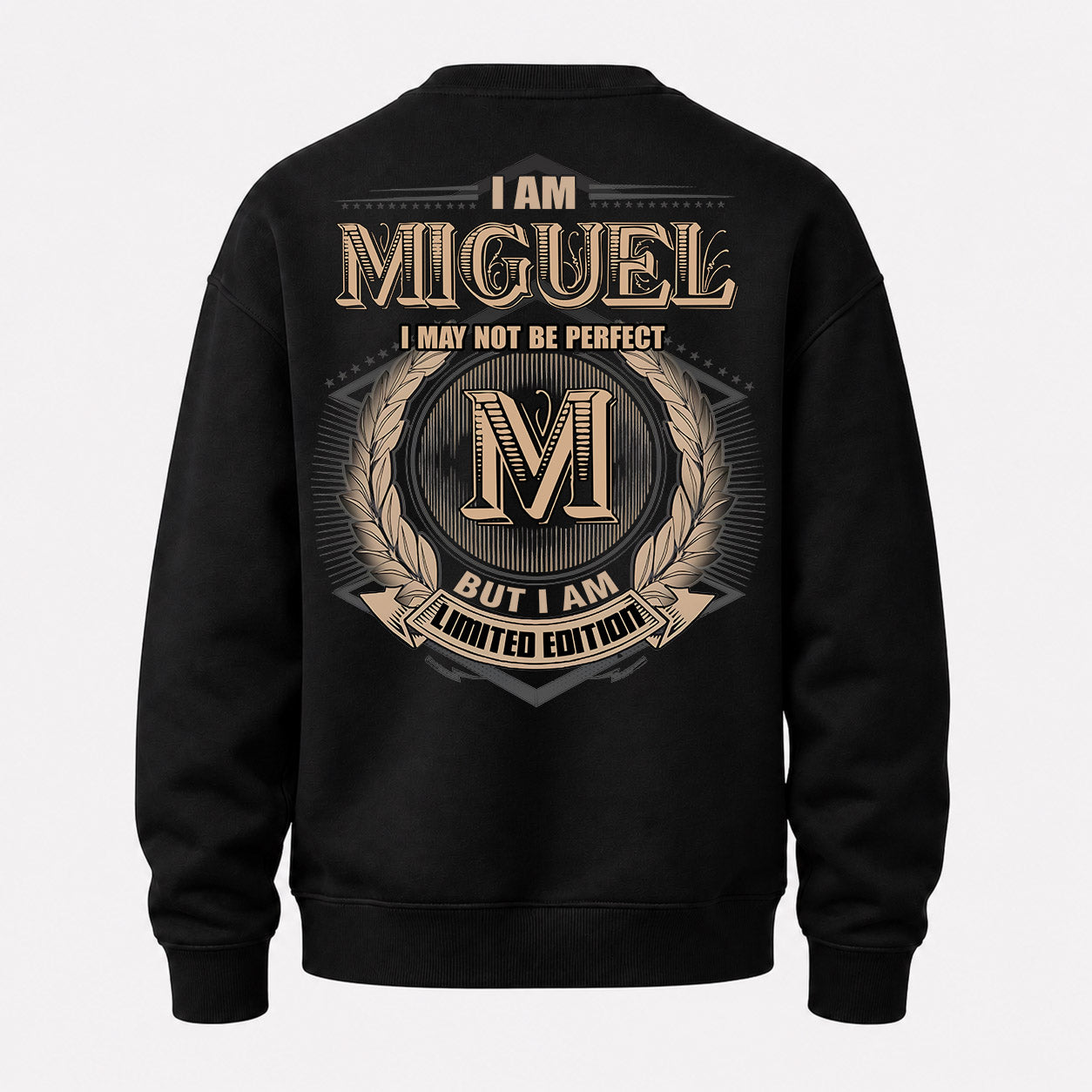 MIGUEL PH55-T25-Personalized Name Quote Apparel “I Am NAME May Not Be Perfect But I Am Limited Edition”