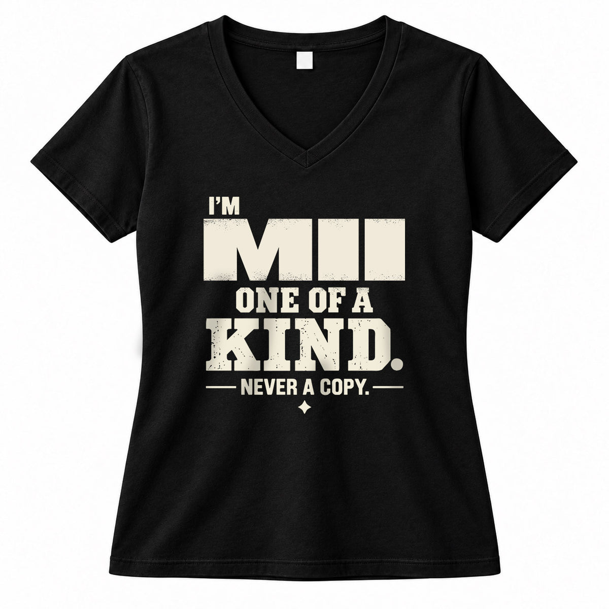 MII P6-K4-228 Personalized Funny Quote Apparel “I’m NAME – One of a Kind, Never a Copy”