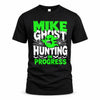 MIKE HW22-K06-109 - NAME Ghost Hunting In Progress Personalized Halloween Shirt