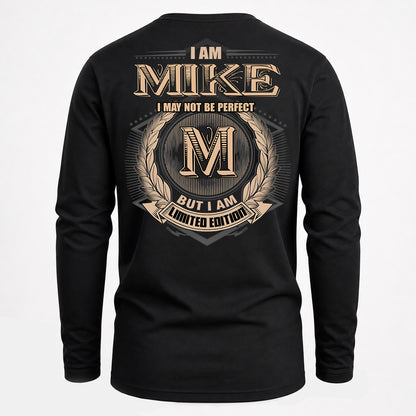 MIKE PH55-T25-Personalized Name Quote Apparel “I Am NAME May Not Be Perfect But I Am Limited Edition”
