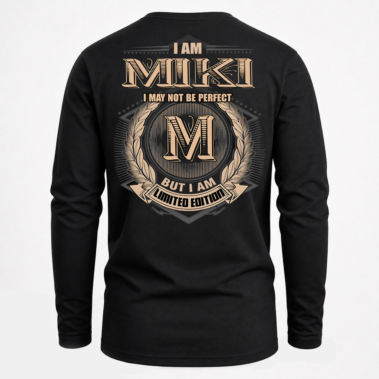 MIKI PH55-T25-Personalized Name Quote Apparel “I Am NAME May Not Be Perfect But I Am Limited Edition”