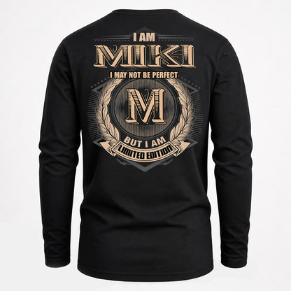 MIKI PH55-T25-Personalized Name Quote Apparel “I Am NAME May Not Be Perfect But I Am Limited Edition”