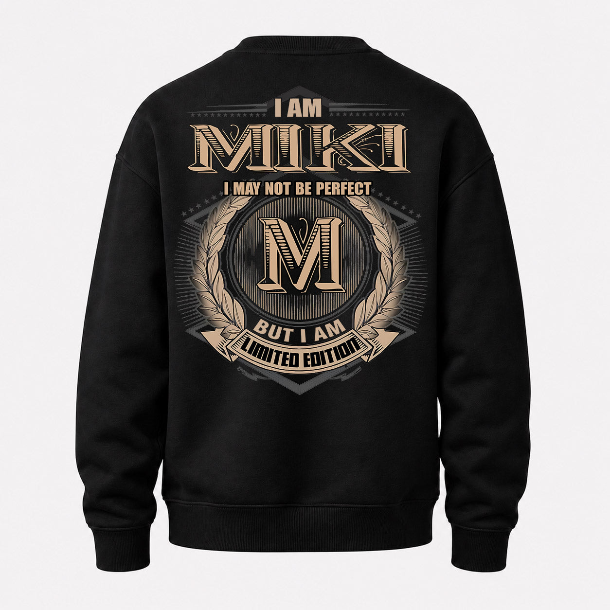 MIKI PH55-T25-Personalized Name Quote Apparel “I Am NAME May Not Be Perfect But I Am Limited Edition”