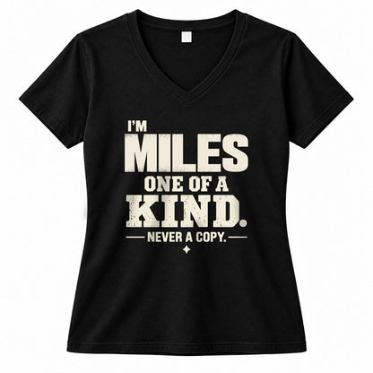 MILES P6-K4-228 Personalized Funny Quote Apparel “I’m NAME – One of a Kind, Never a Copy”