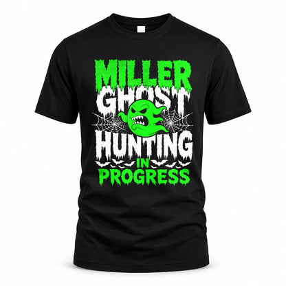 MILLER HW22-K06-109 - NAME Ghost Hunting In Progress Personalized Halloween Shirt