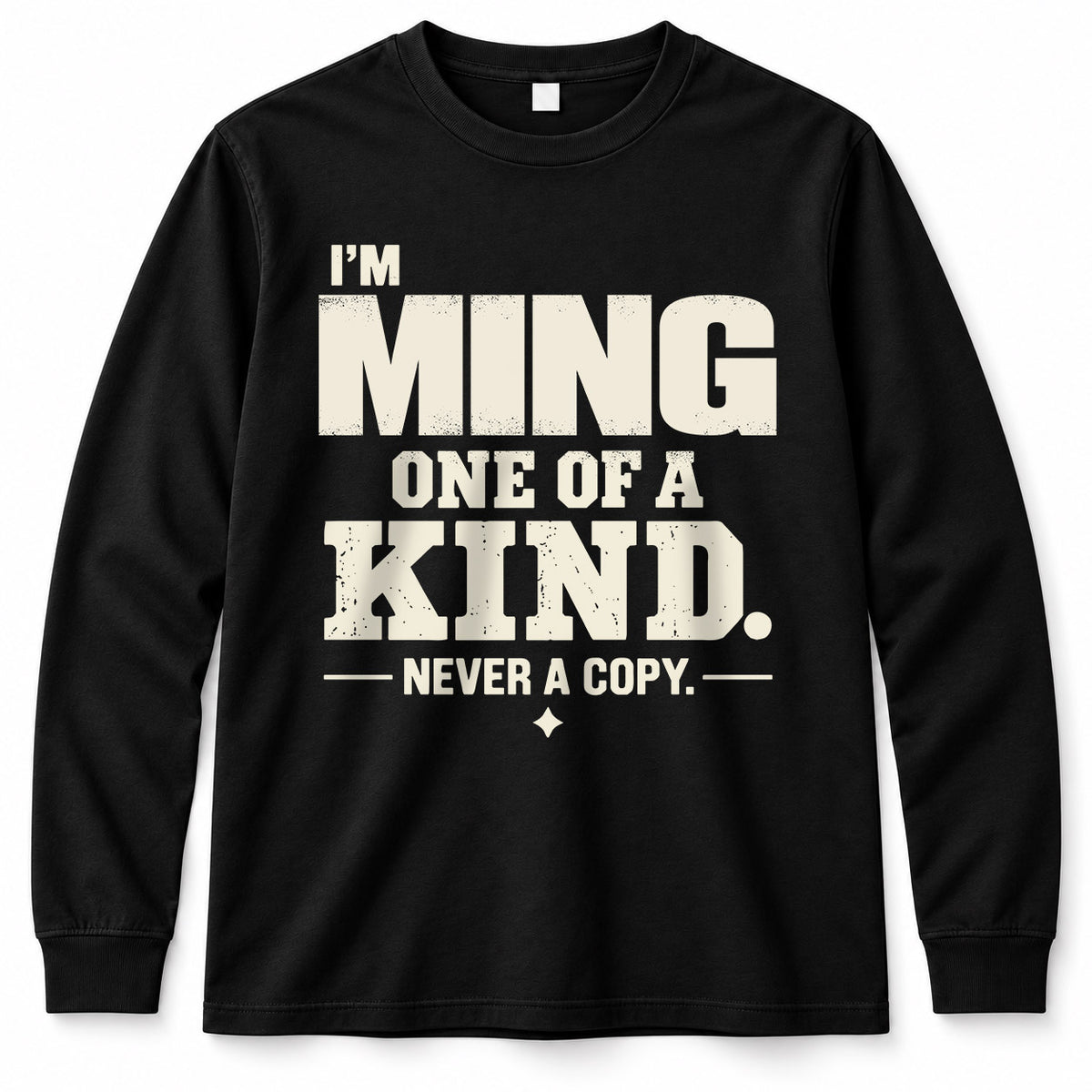 MING P6-K4-228 Personalized Funny Quote Apparel “I’m NAME – One of a Kind, Never a Copy”