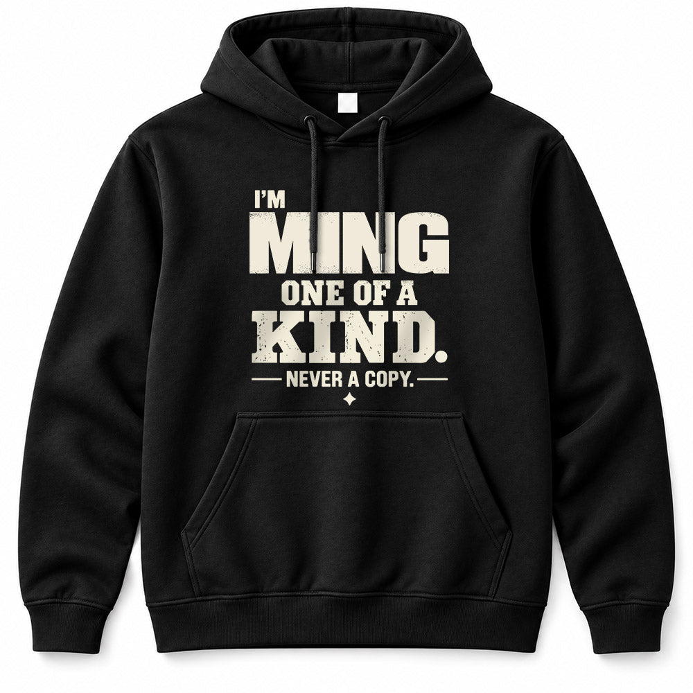 MING P6-K4-228 Personalized Funny Quote Apparel “I’m NAME – One of a Kind, Never a Copy”