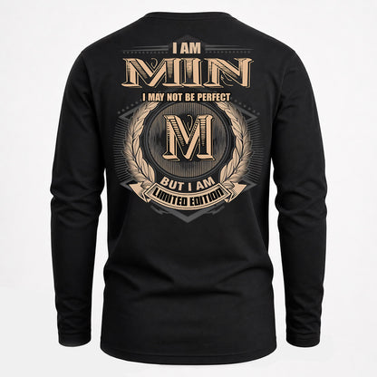 MIN PH55-T25-Personalized Name Quote Apparel “I Am NAME May Not Be Perfect But I Am Limited Edition”