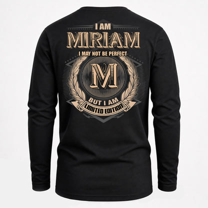 MIRIAM PH55-T25-Personalized Name Quote Apparel “I Am NAME May Not Be Perfect But I Am Limited Edition”
