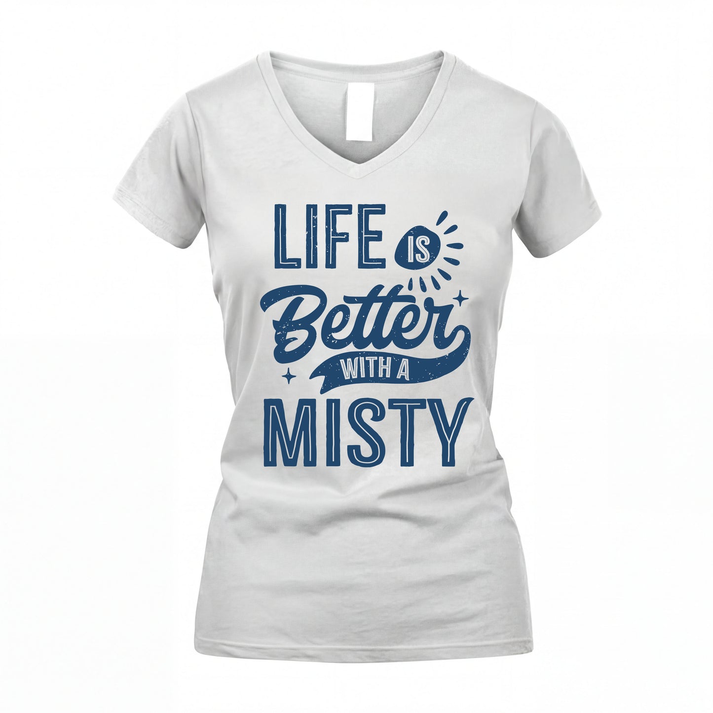 MISTY HH88-K2–Personalized Name Quote T-Shirt Life Is Better With Unisex Gift
