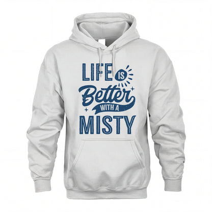 MISTY HH88-K2–Personalized Name Quote T-Shirt Life Is Better With Unisex Gift